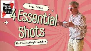 4 Essential Shots for Filming People