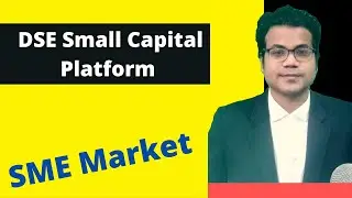 SME Share Market | Dhaka Stock Exchange (DSE Small Capital Platform)