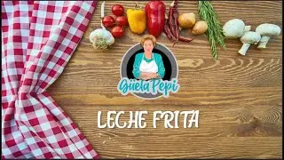 Leche frita de la Güela Pepi