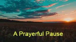 A Prayerful Pause: Statio - Holy Pause