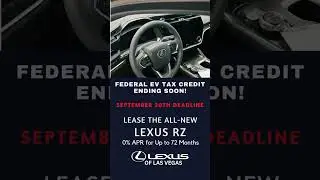 Erase Negative Equity with the $7,500 EV Credit | Lease a 2025 Lexus RZ at 0% APR