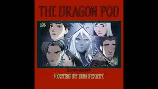 The Dragon Pod - Season 4 Overview w/ Series Creators Aaron Ehasz & Justin Richmond