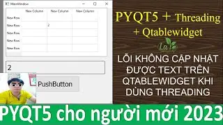 B72: pyqt5 + threading + qtablewidget cập nhật text 2023 