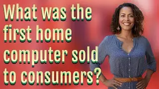 What was the first home computer sold to consumers?