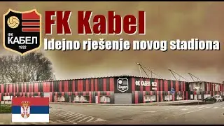 Idejno rje&scaron;enje Kabelovog novog stadiona u Novom Sadu | FK Kabel - Future stadium
