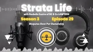 Strata Life Season 3 Episode 29: Disputes Over Pet Ownership