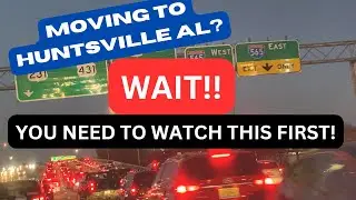 Moving to Huntsville, AL  WAIT! You NEED to Watch This First! 1