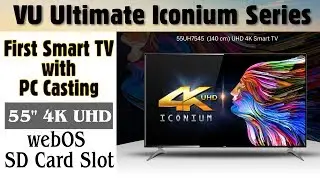 VU 55 Inches 4K Ultra HD Smart LED TV | VU Iconium 55UH7545 |2017| Indepth Review| Best Budget 4k TV