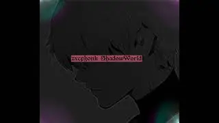 ShadowWorld-zxcphonk