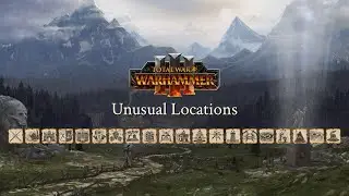 All Unusual Locations (patch 5.2) | Total War: Warhammer III