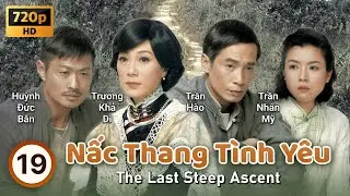 TVB Nấc Thang Tình Yêu tập 19/25 | tiếng Việt | Trần Hào, Trương Khả Di, Trần Nhân Mỹ | TVB 2012