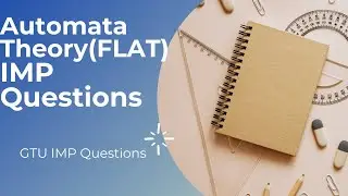 Formal Language & Automata Theory(GTU): IMP Questions