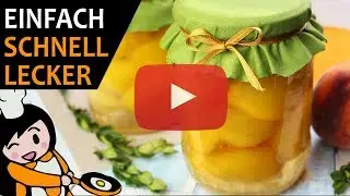 Eingemachte Pfirsiche - Rezept Videos