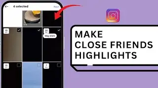How to Make a Close Friends Highlights on Instagram