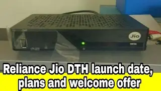 Reliance Jio DTH launch date, plans and welcome offer