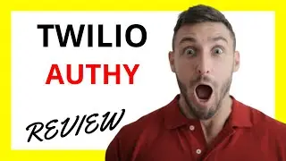 🔥 Twilio Authy Review: Pros and Cons