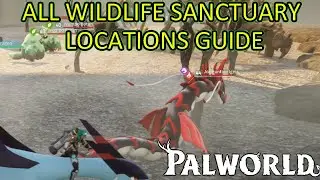 Palworld Wildlife Sanctuary Locations. All Wildlife Sanctuary Locations For Rare Pals