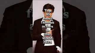 Top 10 most famous actors in the world 2024 #youtube #famousstars