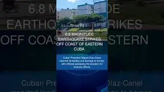 6.8 magnitude earthquake strikes off coast of eastern Cuba