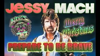 JESSY MACH - Prepare to be brave