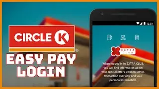 Circle K Easy Pay Login: How to Login Circle K Easy Pay Account 2024?