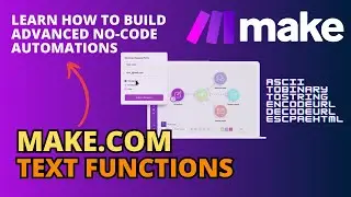 Text functions in Make.com. ascii, toBinary, toString, encodeURL, escapeHTML, stripHTML.