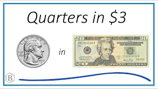 How Many Quarters Are in $3?
