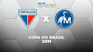 FORTALEZA X MAGUARY - AO VIVO | COPA DO BRASIL &ndash; 24/02/2026