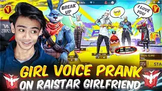 GIRL VOICE PRANK ON RAISTAR GIRLFRIEND || THE STAR #prank #freefire #raistar