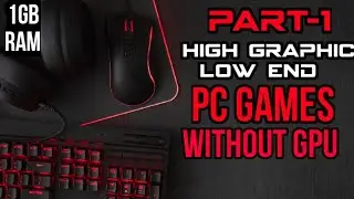 Best Pc Games Under 1GB Ram  Part-1 || Without Graphic card || high graphic pc game without GPU