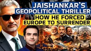 Jaishankar’s Geopolitical Thriller.. How He Forced Europe to Surrender | CWSJ-2979 | Sumeet Jain