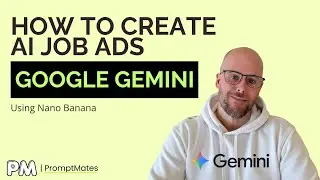 Create Visual Job Ads with AI in Google Gemini (Nano Banana Demo)