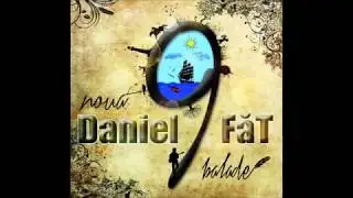 Daniel FăT - C&acirc;ntec de ducă - baladă folk-rock 9 nouă muzică romanească