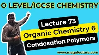 iGCSE  O Level | Class 73 | Organic Chemistry 7 | Acid Reactions | Condesation Polymers 0323 5094443