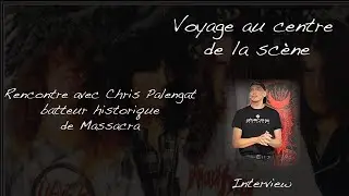 Voyage au centre de la scène : une rencontre avec Chris Palengat, le batteur historique de Massacra