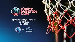 EGE &Uuml;NİVERSİTESİ DA&Ccedil;KA - G&Uuml;NG&Ouml;REN DORUK T&Uuml;RKİYE BASKETBOL 2. LİGİ 16. HAFTA