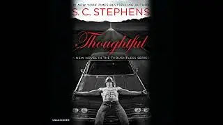 Thoughtful by S. C. Stephens | Full Audiobook