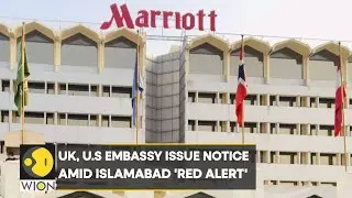 UK and U.S Embassy issue notice amid Islamabad Terror 'Red Alert' | World News | WION