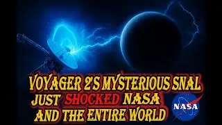 Voyager 2&rsquo;s Mysterious Signal Just SHOCKED NASA and the Entire World