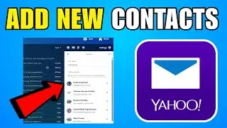 How To Add New Contacts To Yahoo Mail (2026) (Complete Guide)