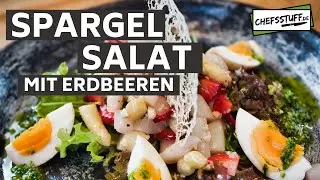 Anrichtetipps | Spargelsalat mit Erdbeeren | Das Perfekte Fr&uuml;hlingsgericht | Ultra Lecker!