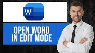 How to Open Word Document in Edit Mode | Enable Editing Feature