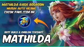 MATHILDA RASA ASASSIN! SAKIT, BUILD MATHILDA TERSAKIT 2023 - MATHILDA ITEM DAMAGE MLBB