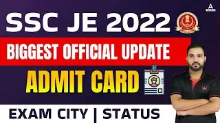 SSC JE Admit Card 2022 | SSC JE 2022 Biggest official update Admit card | Exam city | status