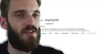 PewDiePie trying to say negligible