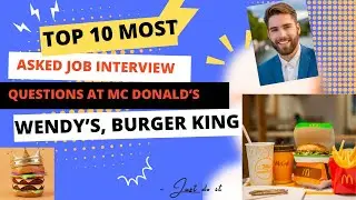 Top10 Most Asked Job Intverview Questions at McDonald, Wendy's, Burger King Restaurant.