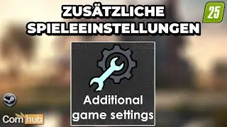 LS25 Mods - Zus&auml;tzliche Spieleinstellungen - LS25 Modvorstellung