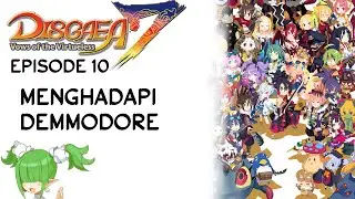 MENGHADAPI DEMMODORE  DISGAEA 7 : VOW OF THE VIRTUELESS EP 10[VtuberID]