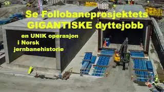 Se Follobaneprosjektets gigantiske dyttejobb