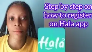 Step by step tutorial on how to register on Hala app #halaappregistration #onlineearning 